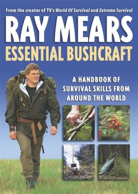 Essential Bushcraft Book By Ray Mears
